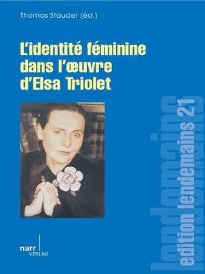 cover image of L' Identité féminine dans l' oeuvre d' Elsa Triolet